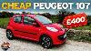 I Bought A Cheap Peugeot 107 For 400