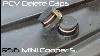 R56 Mini Cooper S Pcv Delete Caps How To